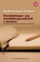 Omslagsbilde:Forsknings- og utviklingsarbeid i skolen : metodebok for lærere, studenter og forskere