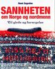 Omslagsbilde:Sannheten om Norge og nordmenn : til glede og forargelse