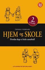 "Hjem og skole : hvordan etablere et samarbeid til elevenes beste?"