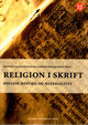Omslagsbilde:Religion i skrift : mellom mystikk og materialitet