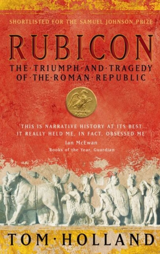 Rubicon : the triumph and tragedy of the Roman Republic