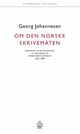 Omslagsbilde:Om den norske skrivemåten : eksempler og moteksempler til belysning av nyere norsk retorikk 1975-1980