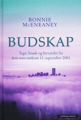 "Budskap : tegn, besøk og forvarsler fra dem som omkom 11. september 2001"