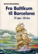 Cover photo:Fra Baltikum til Barcelona : til sjøs i 30-åra