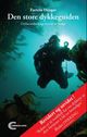 Omslagsbilde:Den store dykkeguiden : dykkesteder langs kysten av Norge
