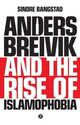 Cover photo:Anders Breivik and the rise of islamophobia