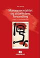 Omslagsbilde:Managementalitet og autoritetens forvandling : ledelse i en kunnskapsøkonomi