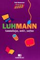 Omslagsbilde:Luhmann : kommunikasjon, medier, samfunn