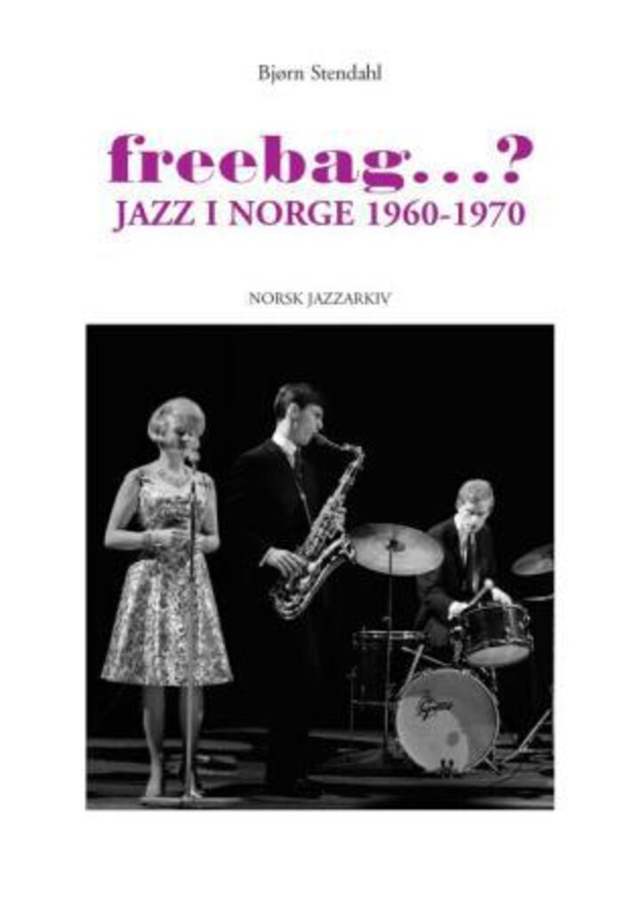 freebag...? Jazz i Norge 1960-1970