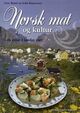 Omslagsbilde:Norsk mat og kultur : en reise i landet vårt