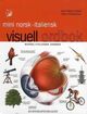 Cover photo:Mini visuell ordbok : norsk-italiensk