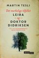 Omslagsbilde:Det merkelige tilfellet Leira og Doktor Didriksen : to svigerbrødres bekjennelser