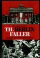 Omslagsbilde:Til Berlin faller : nordmenn i Det tredje riket
