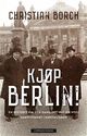Cover photo:Kjøp Berlin! : en historie om den gang det var en (viss) samvittighet i kapitalismen