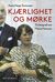Omslagsbilde:Kjærlighet og mørke : en biografi om Marie Hamsun