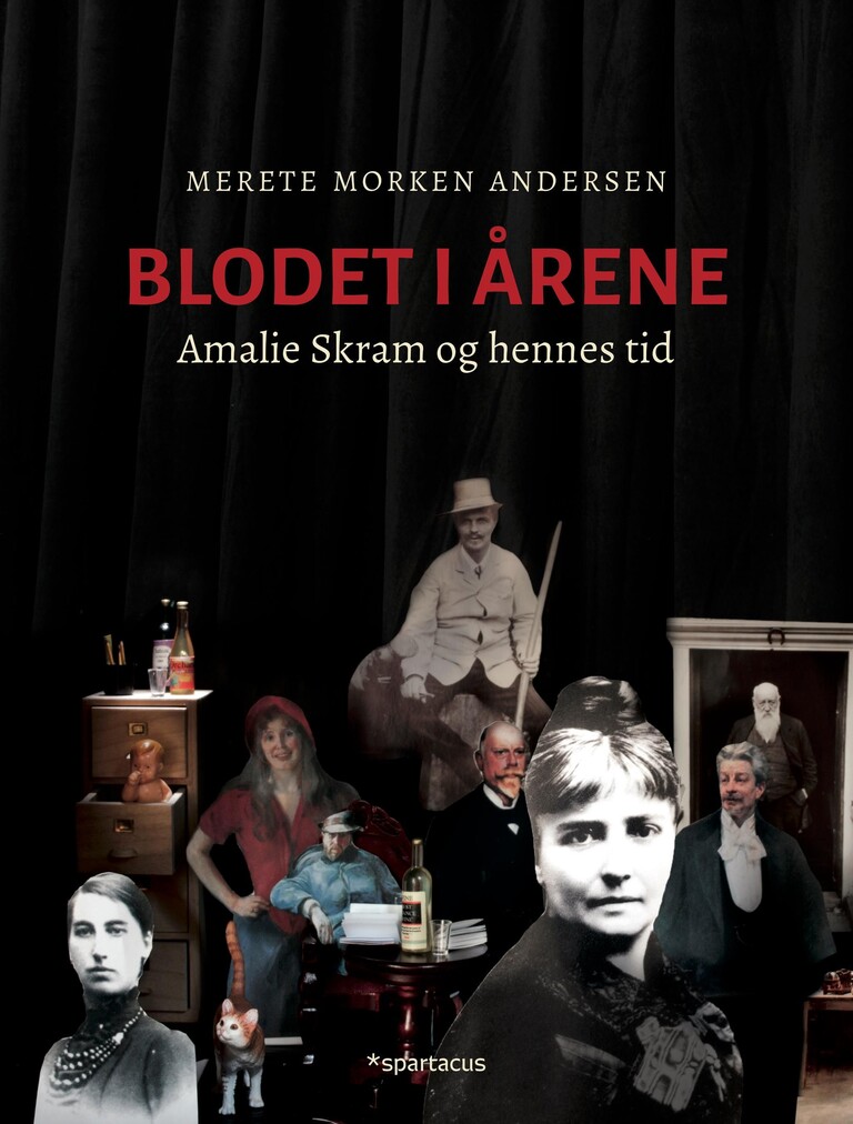Blodet i årene : Amalie Skram og hennes tid : en biografisk collage