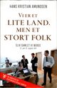 Omslagsbilde:Vi er et lite land, men et stort folk : slik samlet vi Norge 22. juli-21. august 2011