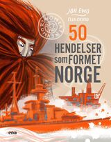 "50 hendelser som formet Norge"