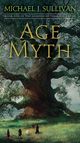 Cover photo:Age of myth : book one of the legends of the first empire