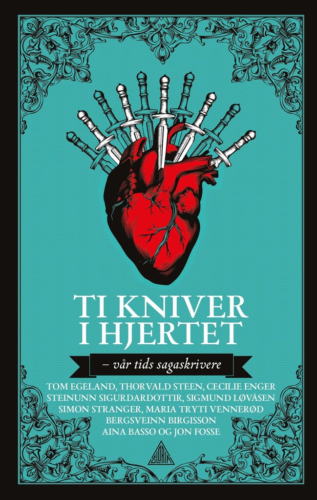 Ti kniver i hjertet : vår tids sagaskrivere