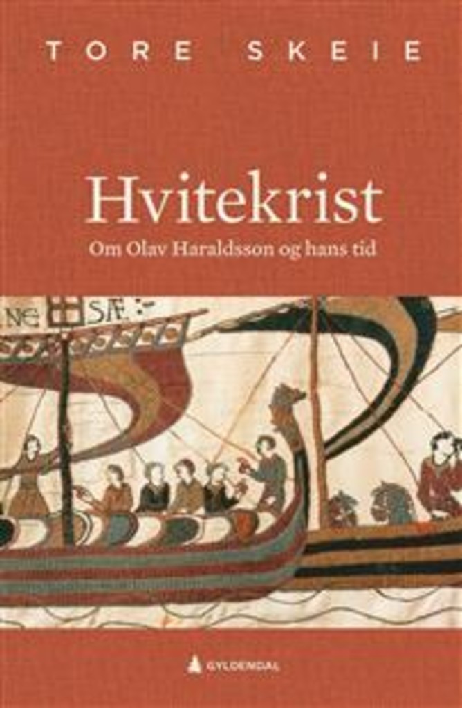 Hvitekrist (1) : om Olav Haraldsson og hans tid