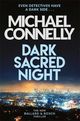 Omslagsbilde:Dark sacred night : a Bosch and Ballard thriller