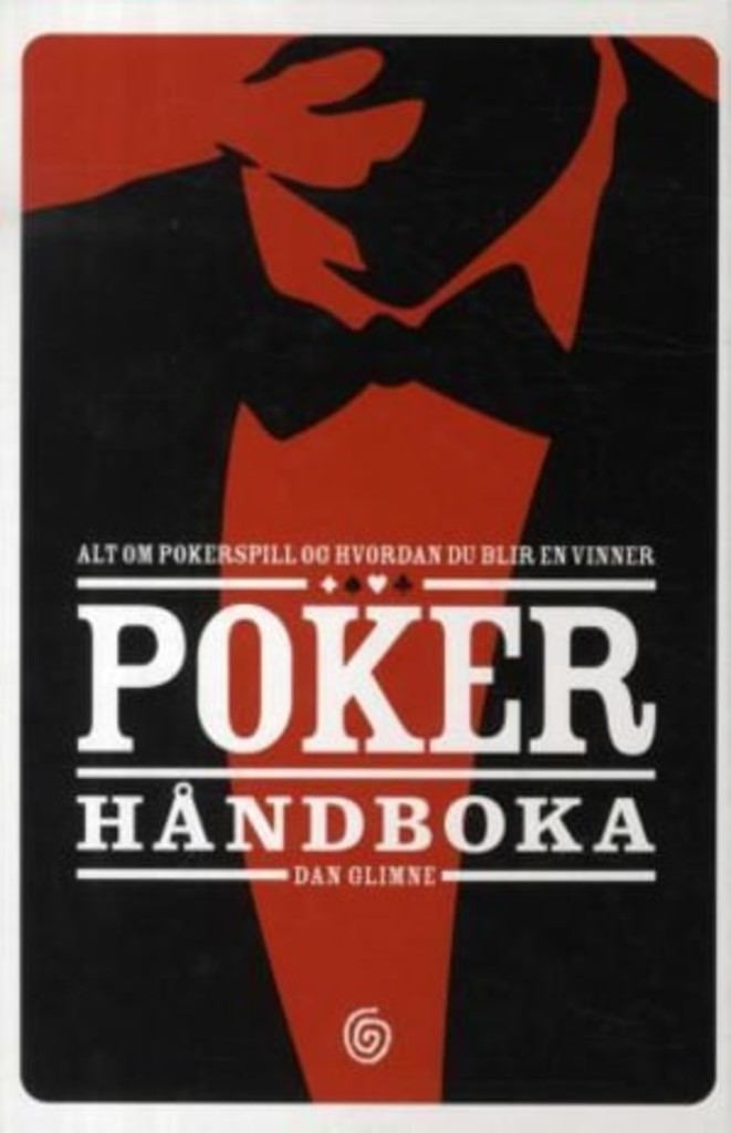 Pokerhåndboka - alt om pokerspill og hvordan du blir en vinner