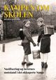 Cover photo:Kampen om skolen : nazifisering og lærernes motstand i det okkuperte Norge