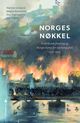 Omslagsbilde:Norges nøkkel : Fredriksten festning og Norges kamp for uavhengighet 1716 - 1905