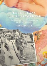 "Engleglans og pillefygerter : mine barndomsminner fra 50-tallet i Stavanger"