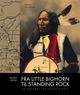 Omslagsbilde:Fra Little Bighorn til Standing Rock : en moderne indianerhistorie