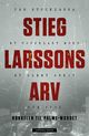 Omslagsbilde:Stieg Larssons arv : nøkkelen til Palme-mordet