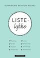 Omslagsbilde:Listelykke : rydding, orden, system, kreativitet, lister, effektivitet, overskudd og mindfulness