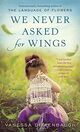 Omslagsbilde:We never asked for wings : a novel