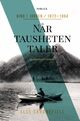 Omslagsbilde:Når tausheten taler . Bind 1 . Jorden : 1872-1904