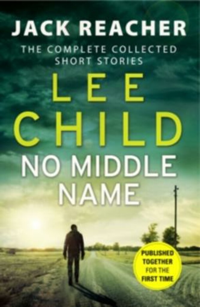 No middle name : the complete collected short stories