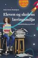 Omslagsbilde:Eleven og skolens læringsmiljø : medvirkning og trivsel