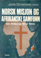 Omslagsbilde:Norsk misjon og afrikanske samfunn : Sør-Afrika ca. 1850-1900