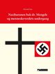 Omslagsbilde:Nazibaronen bak dr. Mengele og menneskeverdets undergang