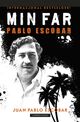 Omslagsbilde:Min far Pablo Escobar : historiene vi helst skulle vært foruten