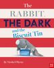 Omslagsbilde:The rabbit, the dark and the biscuit tin