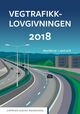 Omslagsbilde:Vegtrafikklovgivningen 2018 : vegtrafikkloven med trafikkregler og forskrifter : ajourført pr. 1. april 2018
