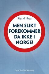 "Men slikt forekommer da ikke i Norge "