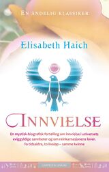 "Innvielse : en mystisk-biografisk fortelling om innvielse i universets eviggyldige sannheter og om r"