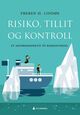 Omslagsbilde:Risiko, tillit og kontroll : et aktørperspektiv på risikostyring