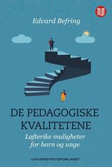 "De pedagogiske kvalitetene : løfterike muligheter for barn og unge"