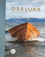 "Oselvar : den levande båten"