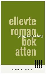 "Ellevte roman, bok atten : roman"