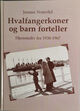 Omslagsbilde:Hvalfangerkoner og barn forteller : hjemmeliv fra 1930-1967