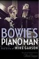 Omslagsbilde:Bowie's piano man : the life of Mike Garson